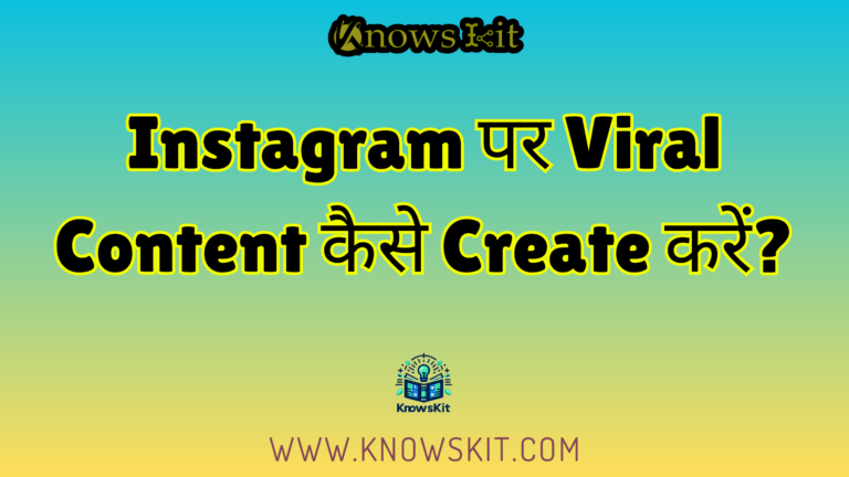 Instagram पर Viral Content कैसे Create करें?